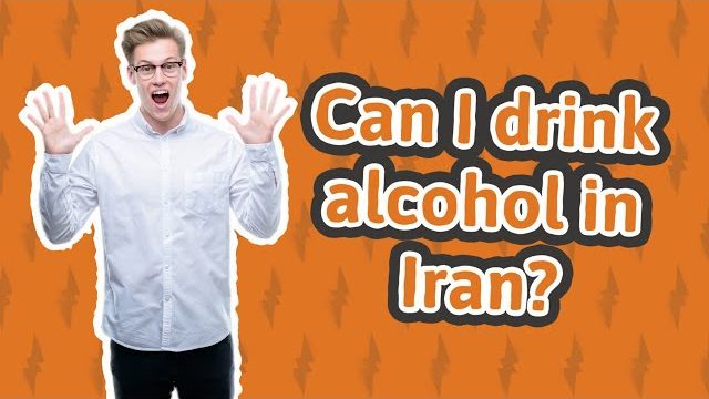 Can I Drink Alcohol In Iran